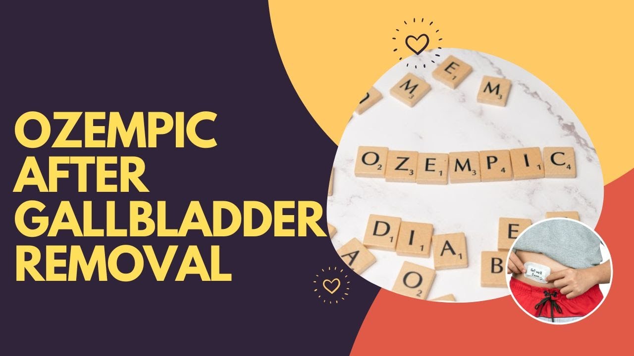 Can I Take Ozempic after Gallbladder Removal - Who Can Do What